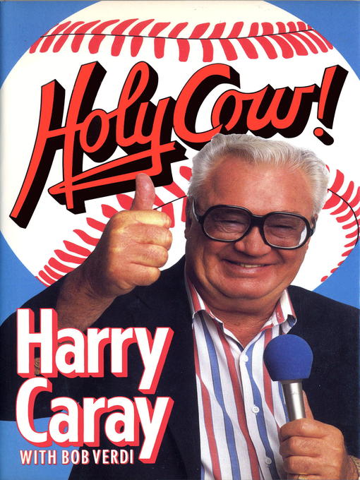 Title details for Holy Cow! by Harry Caray - Available